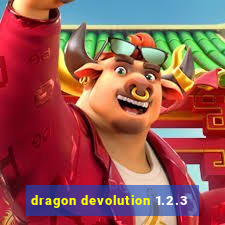 dragon devolution 1.2.3